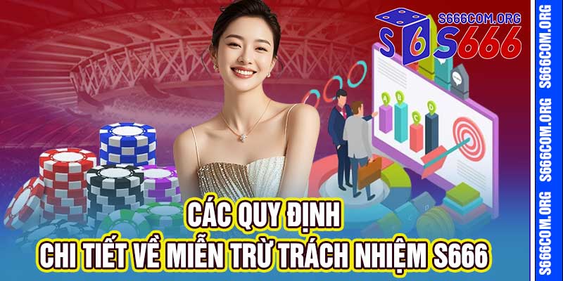 Miễn Trừ Trách Nhiệm S666