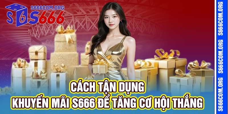 Khuyến Mãi S666
