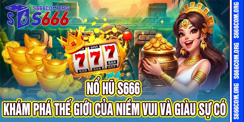 Nổ Hũ S666